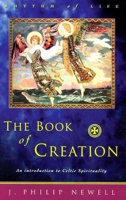 The Book of Creation(English, Paperback, Newell J. Philip)