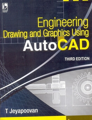 Engineering Drawing and Graphics Using Autocad(English, Paperback, Jeyapoovan T)