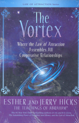 The Vortex (Where the Law of Attraction Assembles All Co-Operative Relationships)(English, Paperback, Esther Hicks)