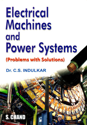 Electrical Machines and Power Systems-Problems with Solution(English, Paperback, Indulkar C. S.)