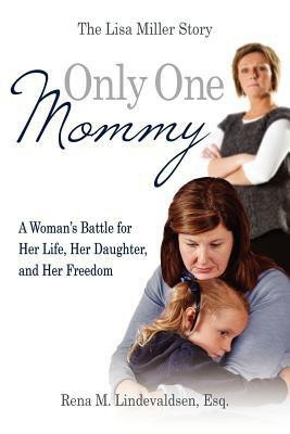 Only One Mommy(English, Paperback, Lindevaldsen Esq Rena M)