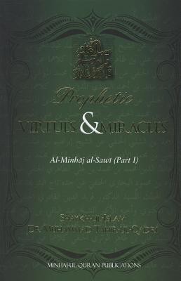 Prophetic Virtues and Miracles: Al-Minhaj Al-Sawi Part 1(English, Hardcover, Tahir-ul-Qadri Muhammad Dr.)