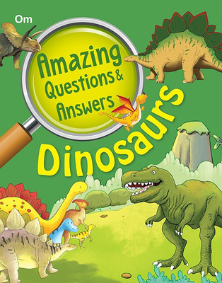 Amazing Questions & Answers Dinosaurs(English, Paperback, Om Books Editorial Team)