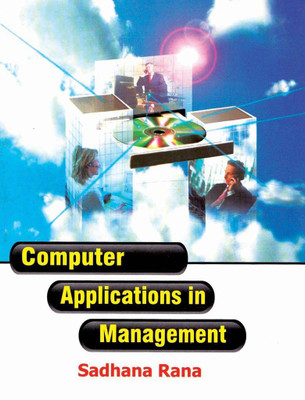 Computer Applications in Management(English, Paperback, Rana S)