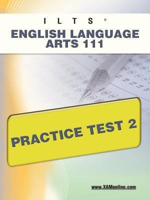 Ilts English Language Arts 111 Practice Test 2(English, Paperback, Wynne Sharon A)