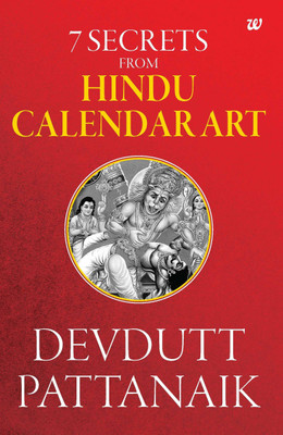 7 Secrets from Hindu Calendar Art(English, Paperback, Pattanaik Devdutt)