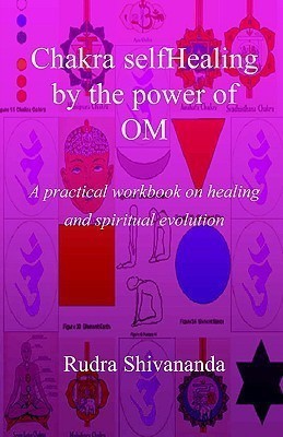 Chakra selfHealing by the Power of Om(English, Paperback, Shivananda Rudra)