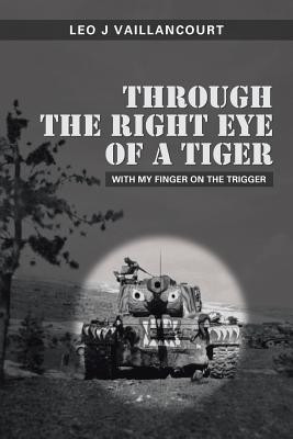 Through The Right Eye Of A Tiger(English, Paperback, Vaillancourt Leo J)