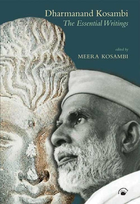 Dharmanand Kosambi:the Essential Writings(English, Hardcover, Kosambi Meera)
