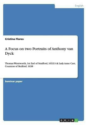 A Focus on two Portraits of Anthony van Dyck(English, Paperback, Flores Cristina)