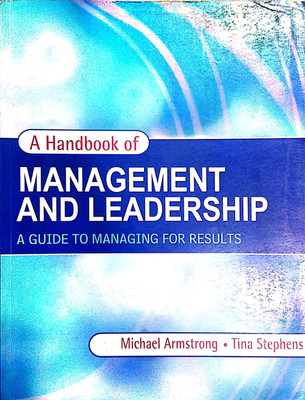 Handbook of Management and Leadership,A:A Guide to Managing for Result(English, Paperback, Armstrong Michael)