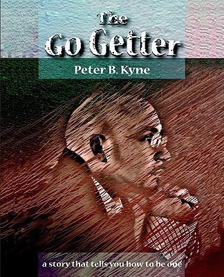 The Go-Getter(English, Paperback, Kyne Peter B)