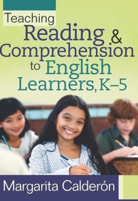 Teaching Reading & Comprehension to English Learners, K-5(English, Paperback, Calderon Margarita)