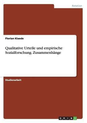 Qualitative Urteile und empirische Sozialforschung. Zusammenhaenge(German, Paperback, Klaede Florian)