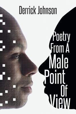 Poetry from a Male Point of View(English, Paperback, Johnson Derrick)