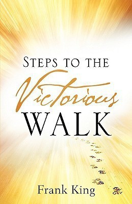 Steps to the Victorious Walk(English, Paperback, King Frank)