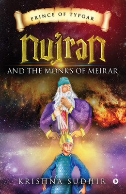 Prince of Typgar  - Nujran and the Monks of Meirar(English, Paperback, Sudhir Krishna)