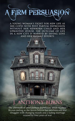 A Firm Persuasion(English, Paperback, Burns J Anthony)