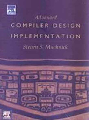 Advanced Compiler Design and Implementation(English, Paperback, Muchnick Steven S.)