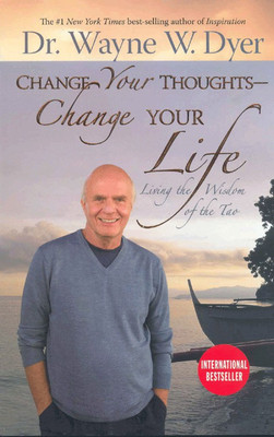 Change Your Thoughts Change Your Life(English, Paperback, Dyer Wayne Dr.)