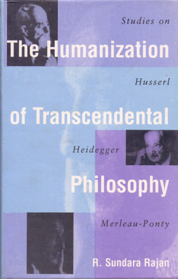 Humanization of Transcendental Philosophy Studies on Husserl, Heidegger and Merleau-Ponty(English, Hardcover, unknown)
