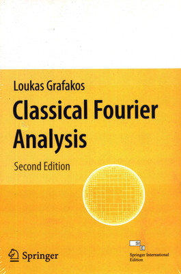 Classical Fourier Analysis. 2e(English, Paperback, Grafakos Loukas)