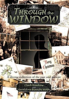 Through the Window(English, Hardcover, Hawkins Clark)