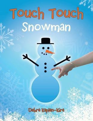 Touch Touch(English, Paperback, Kaplan-Kira Debra)