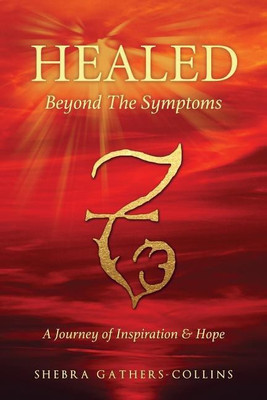 Healed Beyond The Symptoms(English, Paperback, Gathers-Collins Shebra)
