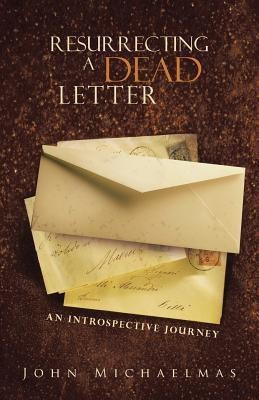 Resurrecting a Dead Letter(English, Paperback, Michaelmas John)