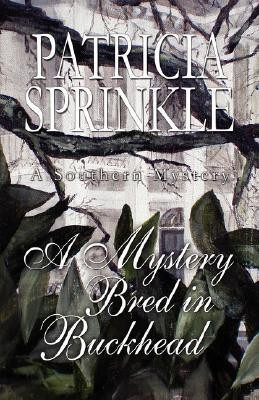 A Mystery Bred in Buckhead(English, Paperback, Sprinkle Patricia)