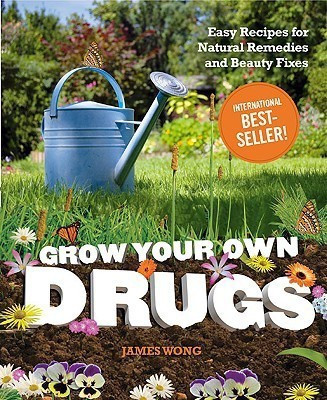 Grow Your Own Drugs(English, Hardcover, Wong James)