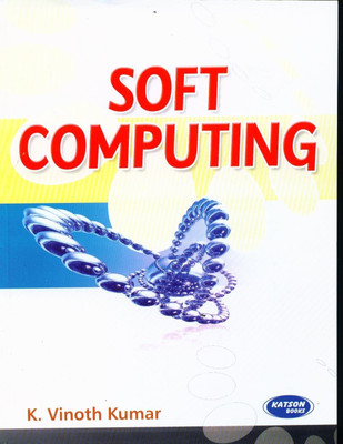 Soft Computing(English, Paperback, Kumar K. Vinoth)