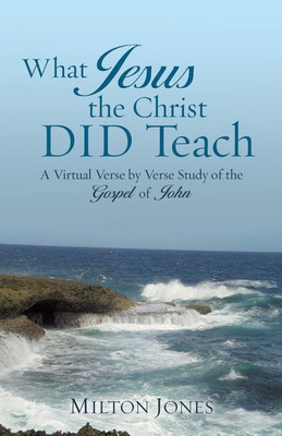 What Jesus the Christ DID Teach(English, Paperback, Jones Milton)