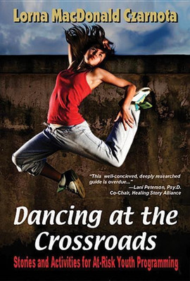 Dancing at the Crossroads(English, Paperback, Czarnota Lorna)
