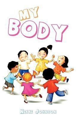 My Body(English, Paperback, Johnson Nikki)