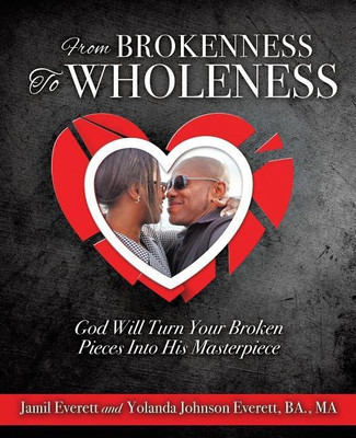 From Brokenness To Wholeness(English, Paperback, Everett Jamil)