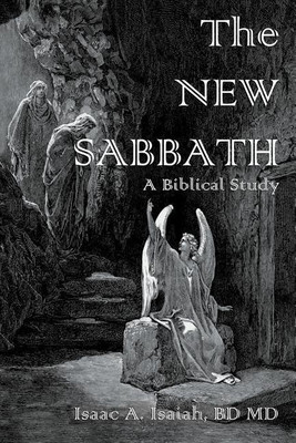 The New Sabbath(English, Paperback, Isaiah Bd Isaac a MD)