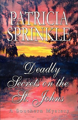 Deadly Secrets On The St. Johns(English, Paperback, Sprinkle Patricia)