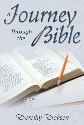 A Journey Through the Bible(English, Paperback, Dobson Dorothy)