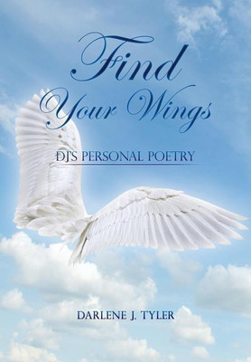 Find Your Wings(English, Paperback, Tyler Darlene J)