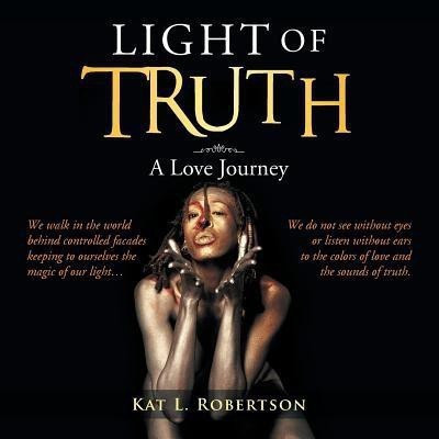 Light of Truth(English, Paperback, Robertson Kat)