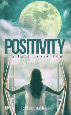 Positivity  - Failure Fears You(English, Paperback, Rashed Rehaan)