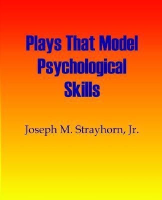 Plays That Model Psychological Skills(English, Paperback, Strayhorn Joseph M)