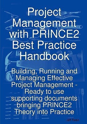 Project Management with Prince2 Best Practice Handbook(English, Paperback, Reed Jeff)
