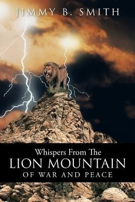 Whispers from the Lion Mountain(English, Paperback, SMITH JIMMY B.)