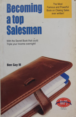 Becoming A Top Salesman- with the Secret Book That Could Triple Your Income Overmight !(English, Paperback, Lll Ben Gay)