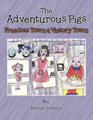 The Adventurous Pigs(English, Paperback, Johnson Denise)