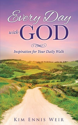 Every Day with God(English, Paperback, Weir Kim Ennis)
