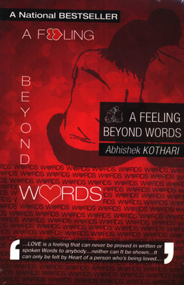 A Feeling Beyond Words(English, Paperback, Kothari Abhishek)